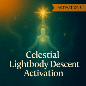 Celestial Lightbody Descent Activation