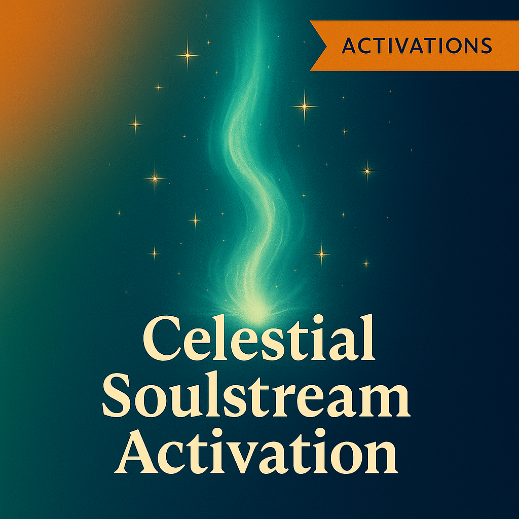 Celestial Soulstream Activation