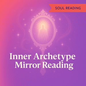 Inner Archetype Mirror Reading