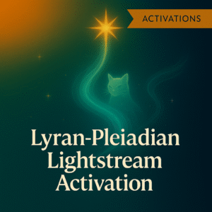 Lyran-Pleiadian Lightstream Activation