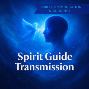 Spirit Guide Transmission